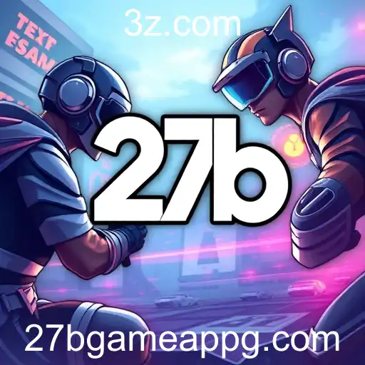 A Revolução do Gaming com o 27b Game App Oficial